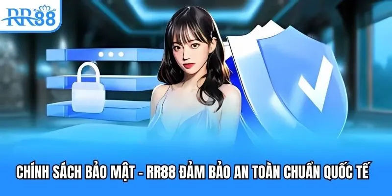 Chính sách bảo mật RR88 dành cho các người chơi