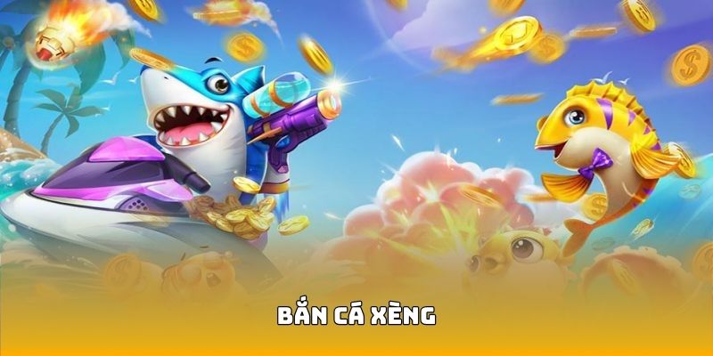 bắn cá xèng