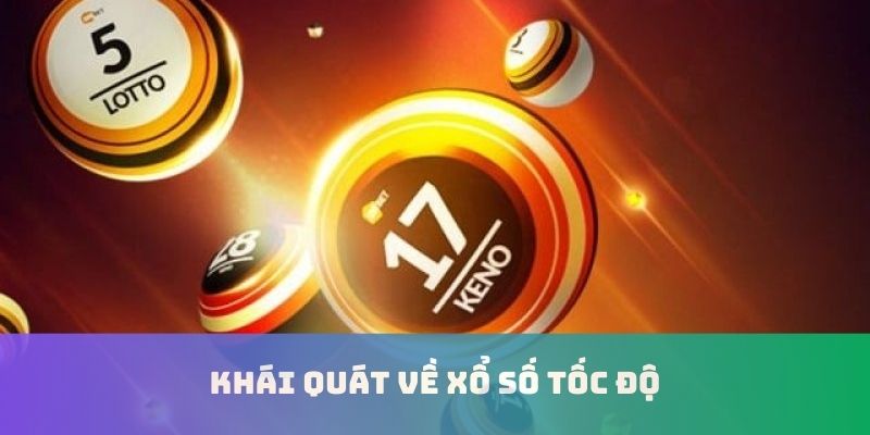Khái quát về mẹo chơi xổ số siêu tốc 
