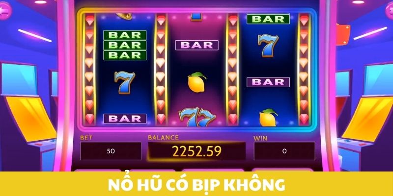 nổ hũ có bịp không