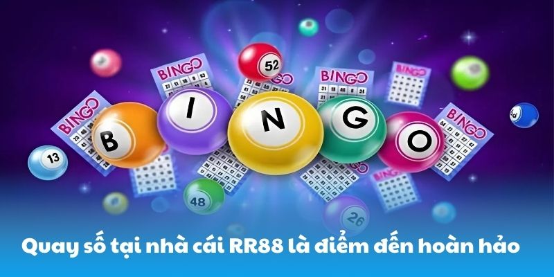 Quay số tại nhà cái RR88 là điểm đến hoàn hảo 
