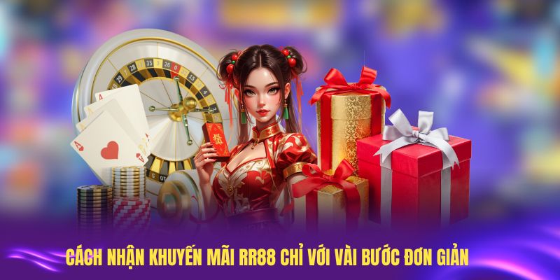 Thực hiện cách nhận khuyến mãi RR88 chỉ với vài bước đơn giản